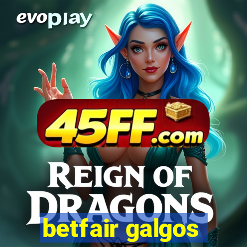 betfair galgos